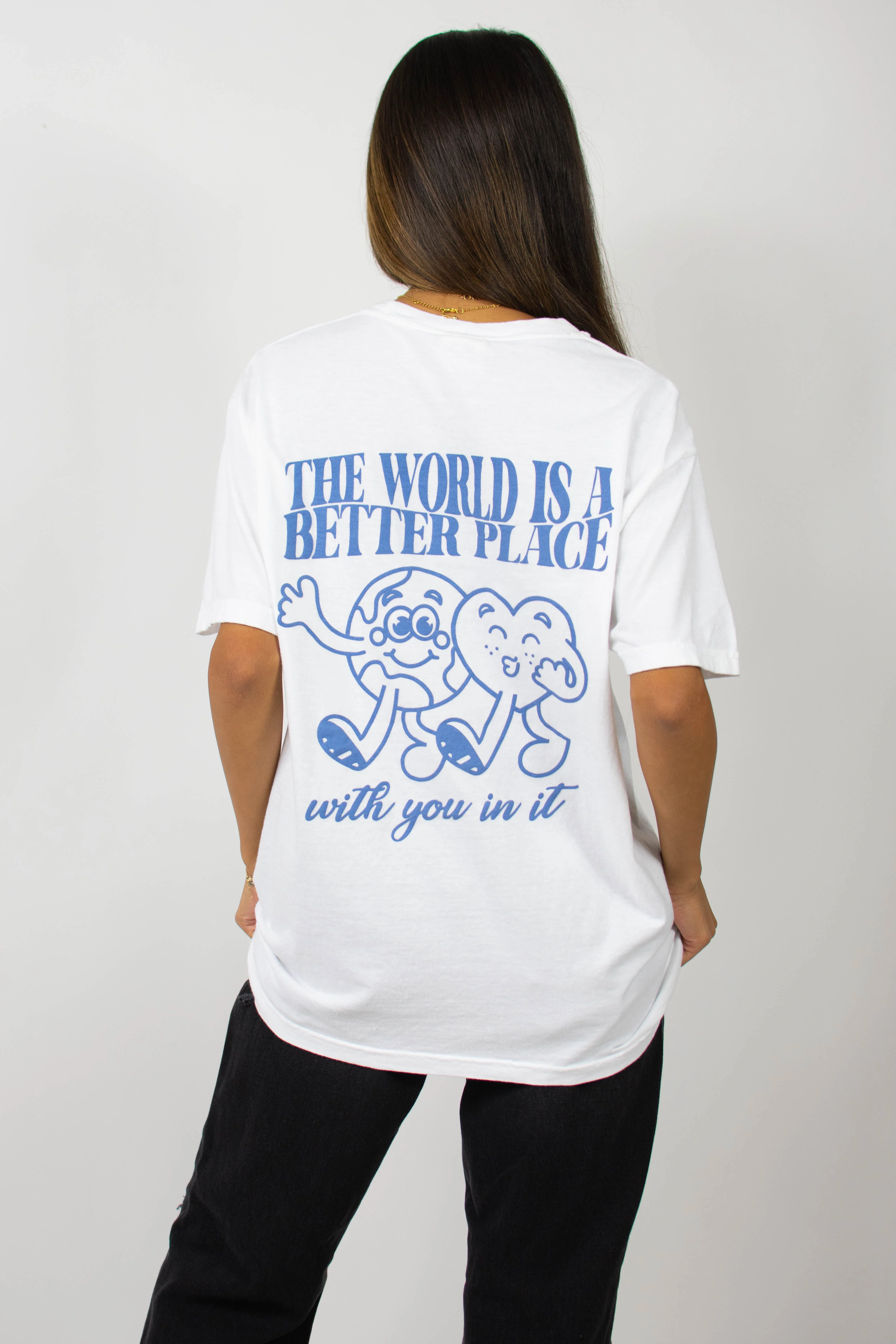 The World Is Better With You In It Tee - Image 5
